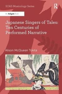 bokomslag Japanese Singers of Tales: Ten Centuries of Performed Narrative