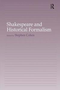 bokomslag Shakespeare and Historical Formalism