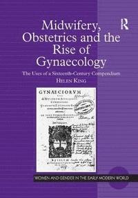 bokomslag Midwifery, Obstetrics and the Rise of Gynaecology