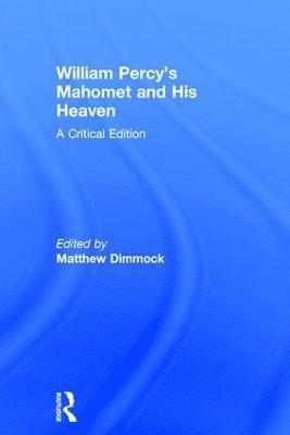 William Percy's Mahomet and His Heaven