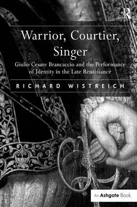 Richard Wistreich - Warrior, Courtier, Singer, Inbunden