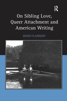 bokomslag On Sibling Love, Queer Attachment and American Writing