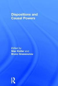 bokomslag Dispositions and Causal Powers