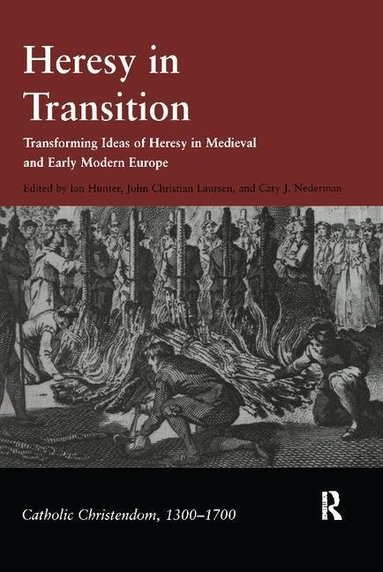 John Christian Laursen, Cary J. Nederman, Ian Hunter - Heresy in Transition, Inbunden