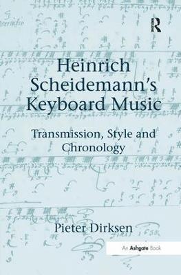 Pieter Dirksen - Heinrich Scheidemann's Keyboard Music, Inbunden