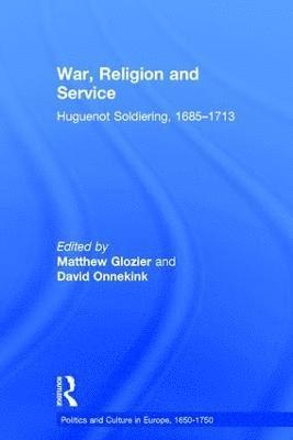 Matthew Glozier, David Onnekink - War, Religion and Service, Inbunden