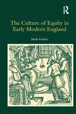 bokomslag The Culture of Equity in Early Modern England