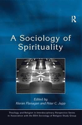 bokomslag A Sociology of Spirituality