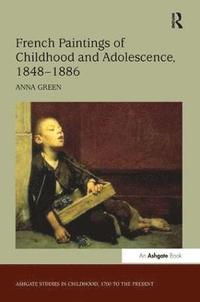 bokomslag French Paintings of Childhood and Adolescence, 18481886