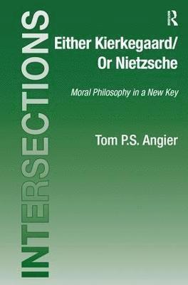 Either Kierkegaard/Or Nietzsche 1