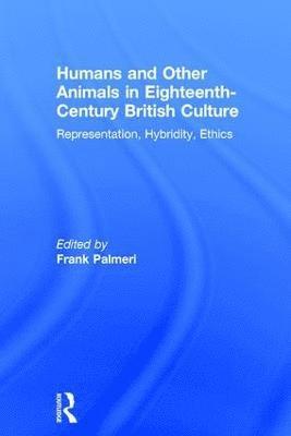 Humans and Other Animals in Eighteenth-Century British Culture