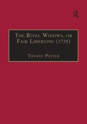 bokomslag The Rival Widows, or Fair Libertine (1735)