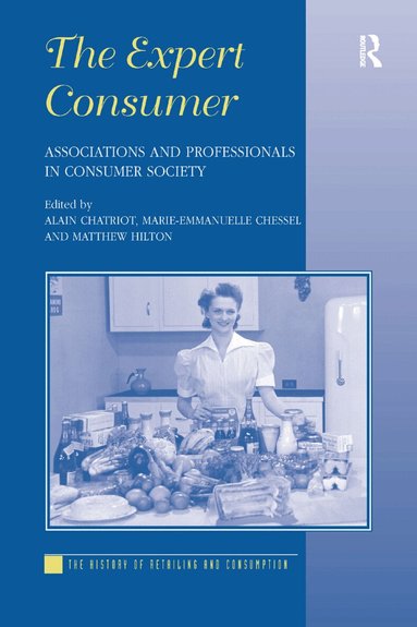 Alain Chatriot, Marie-Emmanuelle Chessel - Expert Consumer, Inbunden