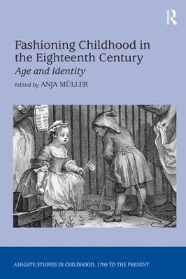 Fashioning Childhood in the Eighteenth Century 1