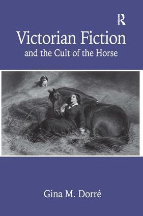 bokomslag Victorian Fiction and the Cult of the Horse