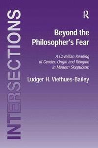 bokomslag Beyond the Philosopher's Fear
