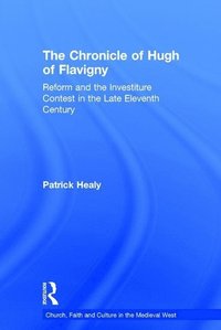 bokomslag The Chronicle of Hugh of Flavigny