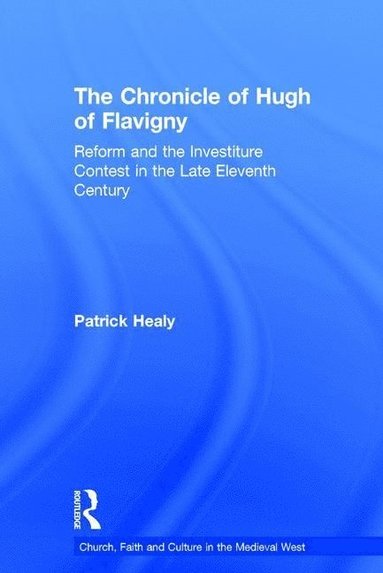 bokomslag The Chronicle of Hugh of Flavigny