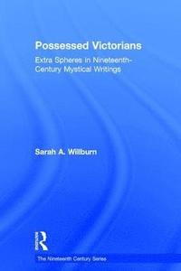 bokomslag Possessed Victorians