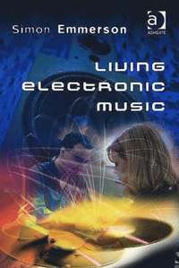 bokomslag Living Electronic Music