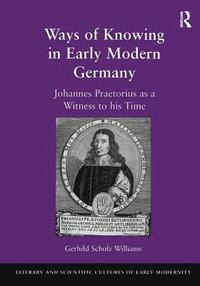 bokomslag Ways of Knowing in Early Modern Germany