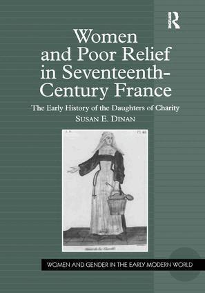 Susan E. Dinan - Women and Poor Relief in Seventeenth-Century France, Inbunden