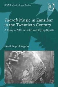 bokomslag Taarab Music in Zanzibar in the Twentieth Century