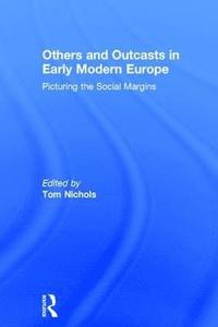 bokomslag Others and Outcasts in Early Modern Europe