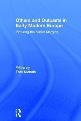 Others and Outcasts in Early Modern Europe 1