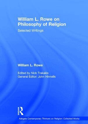 William L. Rowe, Nick Trakakis - William L. Rowe on Philosophy of Religion, Inbunden