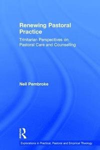 bokomslag Renewing Pastoral Practice