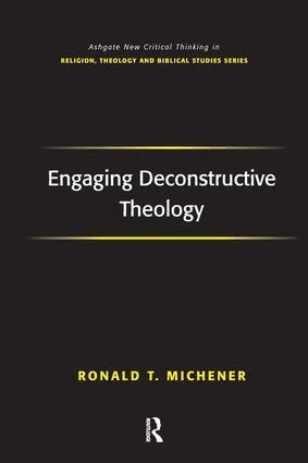 Ronald T. Michener - Engaging Deconstructive Theology, Inbunden