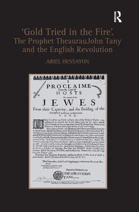 Ariel Hessayon - 'Gold Tried in the Fire'. The Prophet TheaurauJohn Tany and the English Revolution, Inbunden