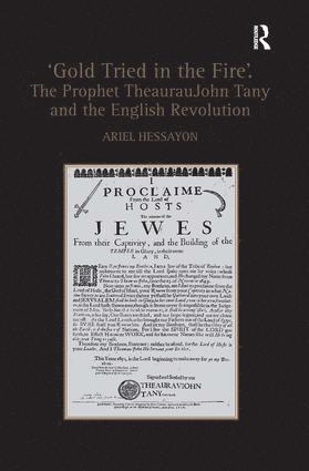 'Gold Tried in the Fire'. The Prophet TheaurauJohn Tany and the English Revolution