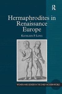 bokomslag Hermaphrodites in Renaissance Europe