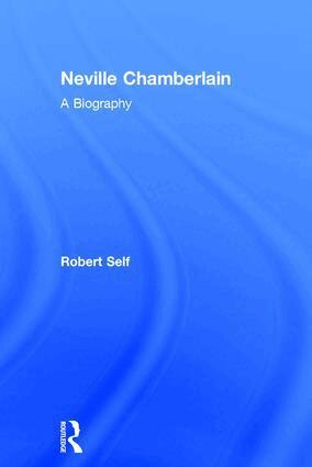 Robert Self - Neville Chamberlain, Inbunden