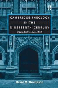 bokomslag Cambridge Theology in the Nineteenth Century