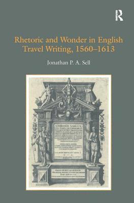 Rhetoric and Wonder in English Travel Writing, 1560-1613