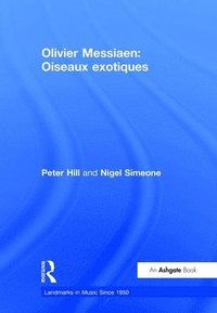 bokomslag Olivier Messiaen: Oiseaux exotiques