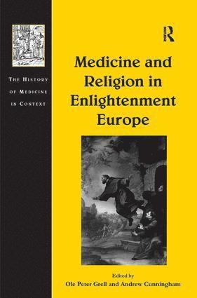 Medicine and Religion in Enlightenment Europe 1