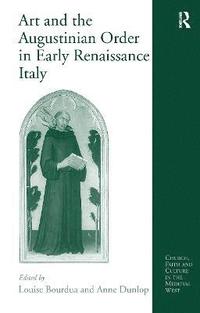 bokomslag Art and the Augustinian Order in Early Renaissance Italy