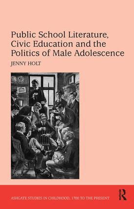 Jenny Holt - Public School Literature, Civic Education and the Politics of Male Adolescence, Inbunden