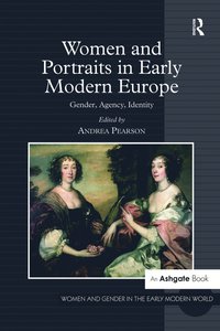 bokomslag Women and Portraits in Early Modern Europe