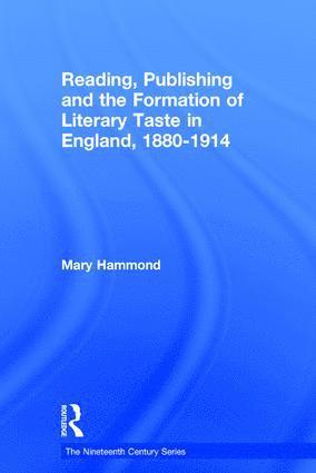 bokomslag Reading, Publishing and the Formation of Literary Taste in England, 1880-1914