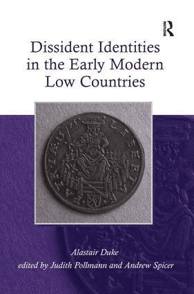 Dissident Identities in the Early Modern Low Countries 1