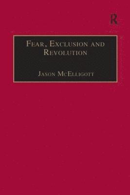 bokomslag Fear, Exclusion and Revolution