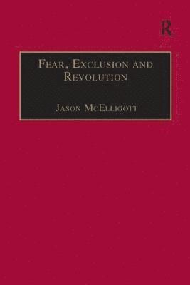 Jason McElligott - Fear, Exclusion and Revolution, Inbunden