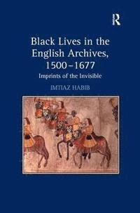 bokomslag Black Lives in the English Archives, 15001677