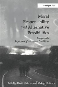 bokomslag Moral Responsibility and Alternative Possibilities