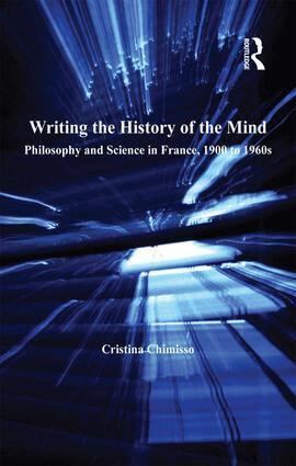 Cristina Chimisso - Writing the History of the Mind, Inbunden